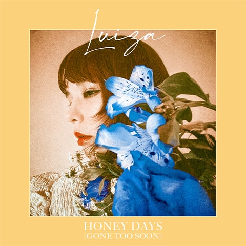 Luiza「HONEY DAYS (GONE TOO SOON)」ジャケット